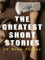 The Greatest Short Stories of Bram Stoker: Occult & Supernatural Tales, Gothic Horror Classics & Dark Fantasy Collections