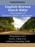 English Korean Dutch Bible - The Gospels IV - Matthew, Mark, Luke & John: King James 1611 - 한국의 거룩한 1910 - Lutherse Vertaling 1648