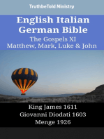 English Italian German Bible - The Gospels XI - Matthew, Mark, Luke & John: King James 1611 - Giovanni Diodati 1603 - Menge 1926