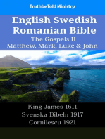 English Swedish Romanian Bible - The Gospels II - Matthew, Mark, Luke & John: King James 1611 - Svenska Bibeln 1917 - Cornilescu 1921