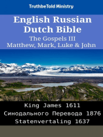 English Russian Dutch Bible - The Gospels III - Matthew, Mark, Luke & John: King James 1611 - Синодального Перевода 1876 - Statenvertaling 1637