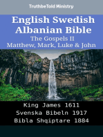 English Swedish Albanian Bible - The Gospels II - Matthew, Mark, Luke & John: King James 1611 - Svenska Bibeln 1917 - Bibla Shqiptare 1884
