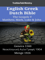 English Greek German Bible - The Gospels V - Matthew, Mark, Luke & John: Geneva 1560 - Νεοελληνική Αγία Γραφή 1904 - Menge 1926