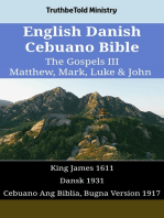English Danish Cebuano Bible - The Gospels III - Matthew, Mark, Luke & John: King James 1611 - Dansk 1931 - Cebuano Ang Biblia, Bugna Version 1917