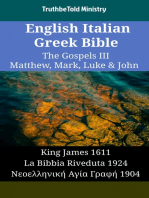 English Italian Greek Bible - The Gospels III - Matthew, Mark, Luke & John: King James 1611 - La Bibbia Riveduta 1924 - Νεοελληνική Αγία Γραφή 1904