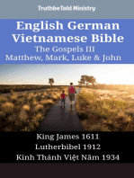 English German Vietnamese Bible - The Gospels III - Matthew, Mark, Luke & John: King James 1611 - Lutherbibel 1912 - Kinh Thánh Việt Năm 1934
