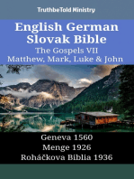 English German Slovak Bible - The Gospels VII - Matthew, Mark, Luke & John: Geneva 1560 - Menge 1926 - Roháčkova Biblia 1936