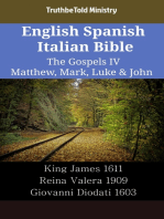 English Spanish Italian Bible - The Gospels IV - Matthew, Mark, Luke & John: King James 1611 - Reina Valera 1909 - Giovanni Diodati 1603