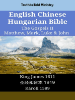 English Chinese Hungarian Bible - The Gospels II - Matthew, Mark, Luke & John: King James 1611 - 圣经和合本 1919 - Károli 1589