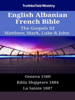 English Albanian French Bible - The Gospels III - Matthew, Mark, Luke & John: Geneva 1560 - Bibla Shqiptare 1884 - La Sainte 1887