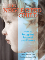 The Neglected Child: How to Recognize, Respond, and Prevent