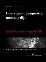 Cosas que tu psiquiatra nunca te dijo: Otra mirada sobre las verdades de las psiquiatrías y las psicologías