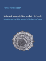 Nebukadnezar, die Nixe und der Schneck: Heilungswege in Märchen und Traum