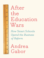 After the Education Wars: How Smart Schools Upend the Business of Reform