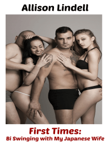 First Times: Bi Swinging With My Japanese Wife by Allison Lindell ...