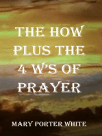The How Plus The 4 W's Of Prayer