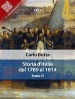 Storia d'Italia dal 1789 al 1814. Tomo VI