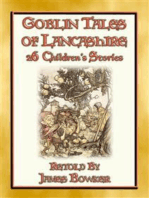 GOBLIN TALES OF LANCASHIRE - 26 illustrated tales about the goblins, fairies, elves, pixies, and ghosts of Lancashire: Tales from Olde England