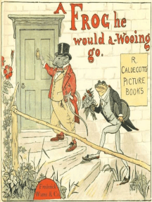 Read A Frog He Would A Wooing Go Online By Randolph Caldecott Books