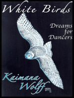 White Birds: Dreams for Dancers: The Widening Gyre, #0