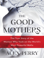 The Good Mothers: The True Story of the Women Who Took On the World's Most Powerful Mafia