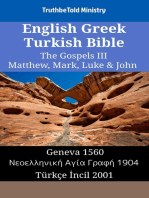 English Greek Turkish Bible - The Gospels III - Matthew, Mark, Luke & John: Geneva 1560 - Νεοελληνική Αγία Γραφή 1904 - Türkçe İncil 1878