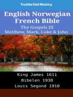 English Norwegian French Bible - The Gospels III - Matthew, Mark, Luke & John: King James 1611 - Bibelen 1930 - Louis Segond 1910
