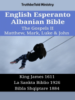 English Esperanto Albanian Bible - The Gospels II - Matthew, Mark, Luke & John: King James 1611 - La Sankta Biblio 1926 - Bibla Shqiptare 1884