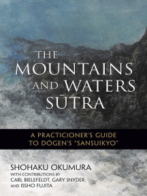 The Mountains and Waters Sutra: A Practitioner's Guide to Dogen's "Sansuikyo"