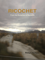 Ricochet: From the Nullarbor to Marseille