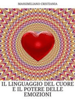 Il linguaggio del cuore e il potere delle emozioni