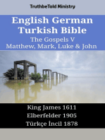 English German Turkish Bible - The Gospels V - Matthew, Mark, Luke & John: King James 1611 - Elberfelder 1905 - Türkçe İncil 1878