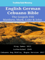 English German Cebuano Bible - The Gospels VIII - Matthew, Mark, Luke & John: King James 1611 - Lutherbibel 1545 - Cebuano Ang Biblia, Bugna Version 1917