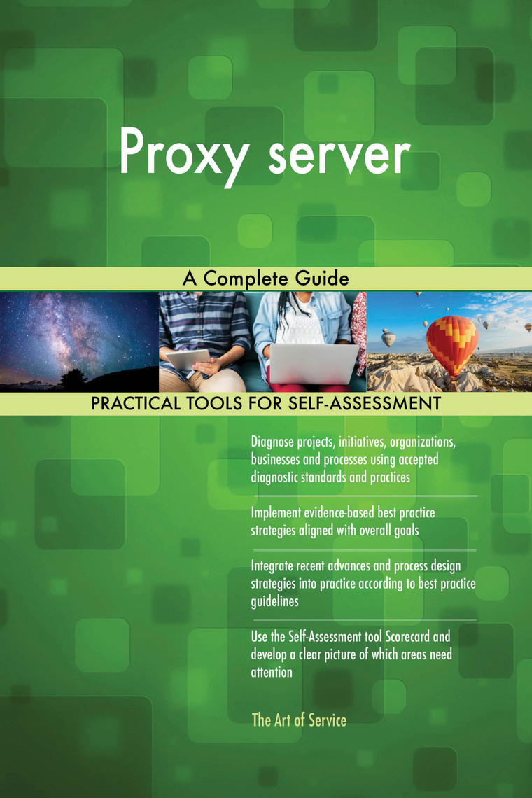 Proxy server A Complete Guide by Gerardus Blokdyk (Ebook) - Read free ...