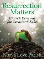 Resurrection Matters: Church Renewal for Creation's Sake