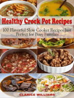 Healthy Crock Pot Recipes Cookbook: 100 Flavorful Slow Cooker Recipes Just Perfect for Busy Families!