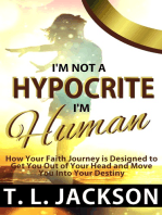 I’m Not a Hypocrite, I’m Human