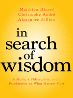 In Search of Wisdom: A Monk, a Philosopher, and a Psychiatrist on What Matters Most