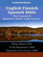 English Finnish Spanish Bible - The Gospels II - Matthew, Mark, Luke & John: King James 1611 - Pyhä Raamattu 1938 - Sagradas Escrituras 1569