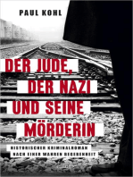 Der Jude, der Nazi und seine Mörderin: Historischer Roman nach einer wahren Begebenheit