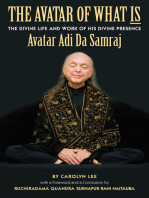 The Avatar of What Is: The Divine Life and Work of His Divine Presence Avatar Adi Da Samraj