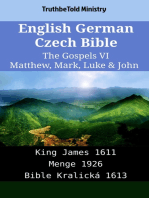 English German Czech Bible - The Gospels VI - Matthew, Mark, Luke & John: King James 1611 - Menge 1926 - Bible Kralická 1613