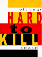 Hard to Kill: Texte und Schicksale