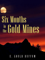 Six Months in the Gold Mines: From a Journal of Three Years Residence In Upper and Lower California 1847-8-9.