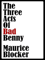 The Three Acts of Bad Benny
