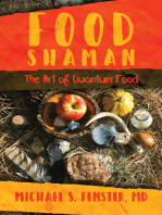 Food Shaman: The Art of Quantum Food