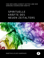 Spirituelle Kräfte des neuen Zeitalters: Von der Wirklichkeit Gottes und der Gefahr kosmischer Kräfte