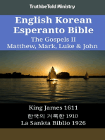 English Korean Esperanto Bible - The Gospels II - Matthew, Mark, Luke & John: King James 1611 - 한국의 거룩한 1910 - La Sankta Biblio 1926