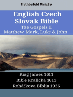 English Czech Slovak Bible - The Gospels II - Matthew, Mark, Luke & John: King James 1611 - Bible Kralická 1613 - Roháčkova Biblia 1936