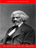 My Bondage and My Freedom (1855),by Frederick Douglass and Dr. Jame M'Cune Smith: Part I.-Life as a Slave. Part II.-Life as a Freeman.